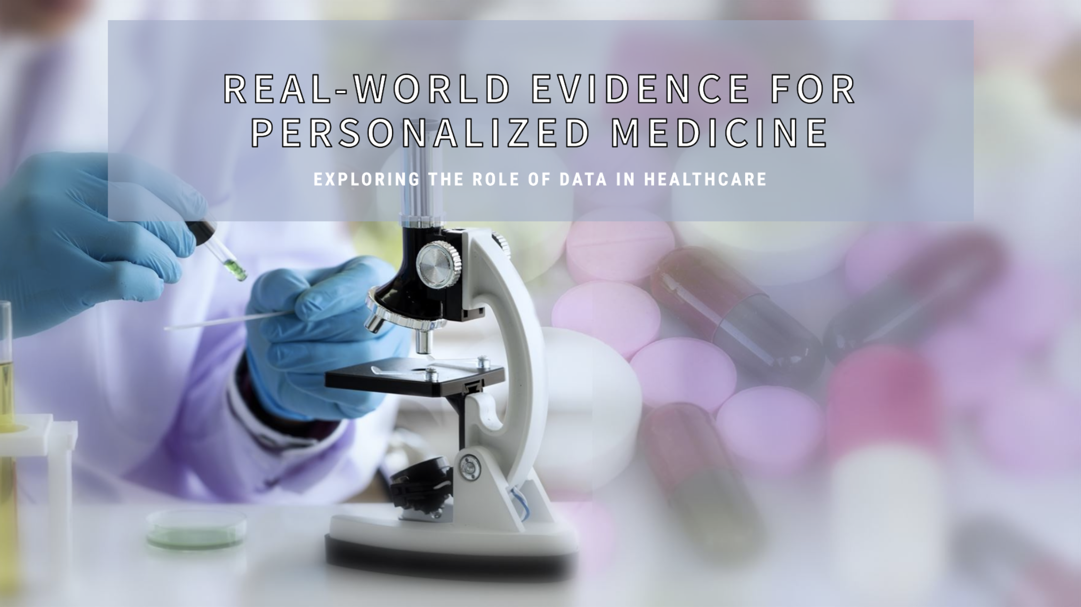 El Papel de la Evidencia del Mundo Real en el Avance de la Medicina Personalizada