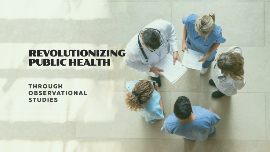 Estudios de Caso: Estudios Observacionales Impactantes que Cambiaron las Políticas de Salud Pública
