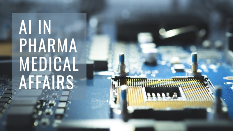 Leveraging Artificial Intelligence in Pharma Medical Affairs