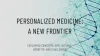 Personalized / Precision medicine - Concepts, Application, Benefits and Challenges